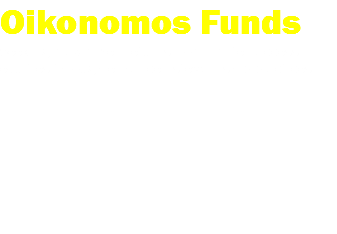 Oikonomos Funds Seeking maximized returns from limited-access equities through enhanced stewardship practices